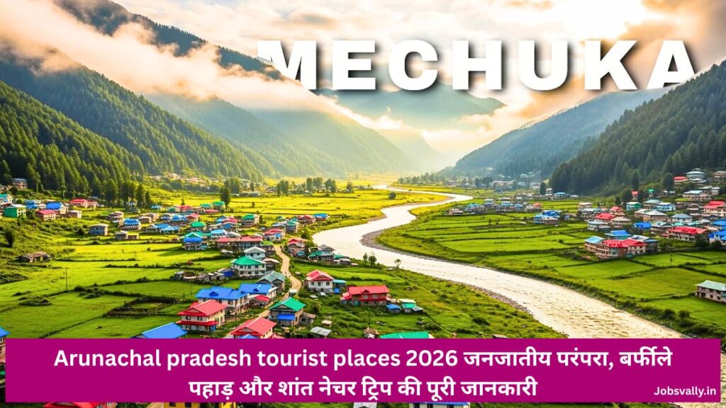 Arunachal pradesh tourist places 2026
